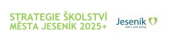 STRATEGIE ŠKOLSTVÍ MĚSTA JESENÍK 2025+